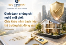 Định Danh Chứng Chỉ Môi Giới BĐS: Minh Bạch Thị Trường 2026