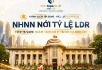 NHNN Nới LDR Từ 01/8/2026: Ngân Hàng Có Thêm Dư Địa Cho Vay