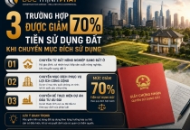 3 Trường Hợp Được Giảm 70% Tiền Sử Dụng Đất Khi Chuyển Mục Đích