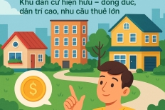 [Bài số 3] Khu Dân Cư Hiện Hữu: Yếu Tố Nền Tảng Đảm Bảo An Toàn, Thanh Khoản và Tiềm Năng Sinh Lời Bất Động Sản