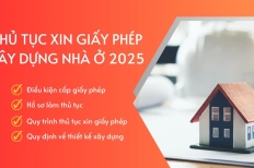TẤT TẦN TẬT VỀ QUY TRÌNH XIN GIẤY PHÉP XÂY DỰNG NHÀ Ở NĂM 2025