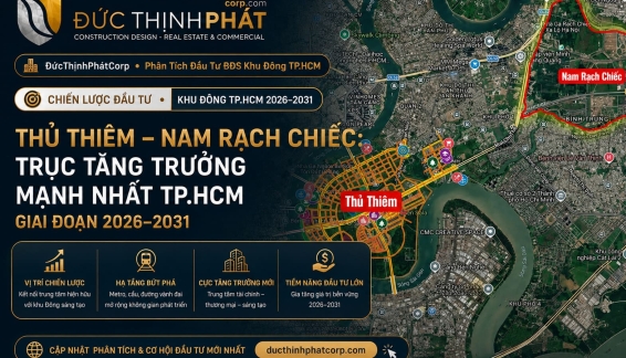Thủ Thiêm – Nam Rạch Chiếc: Trục Tăng Trưởng Mạnh TPHCM 2026–2031