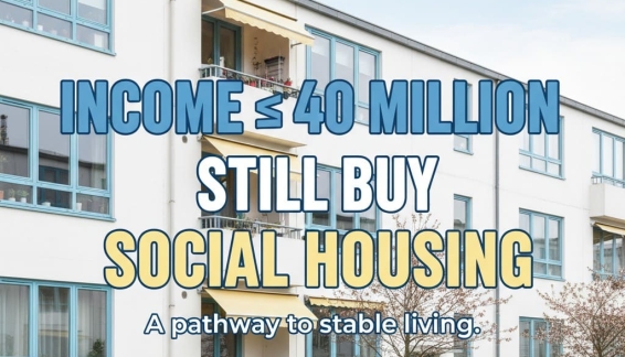 CHÍNH SÁCH NHÀ Ở XÃ HỘI MỚI 2025: MUA NHÀ DỄ DÀNG HƠN BAO GIỜ HẾT!