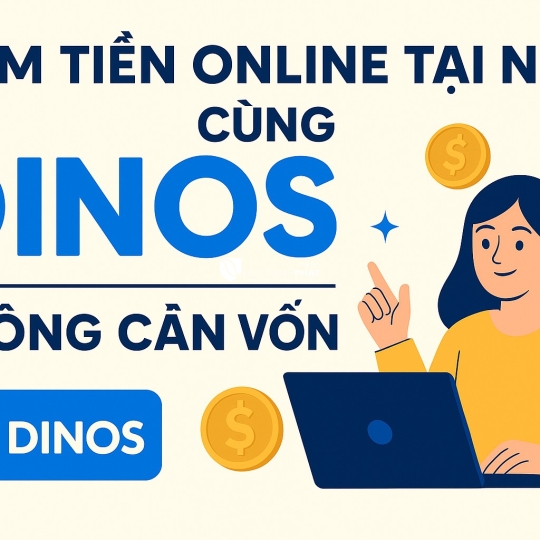 Hành trình kiếm tiền online tại nhà cùng Dinos – Cơ hội từ tiếp thị liên kết